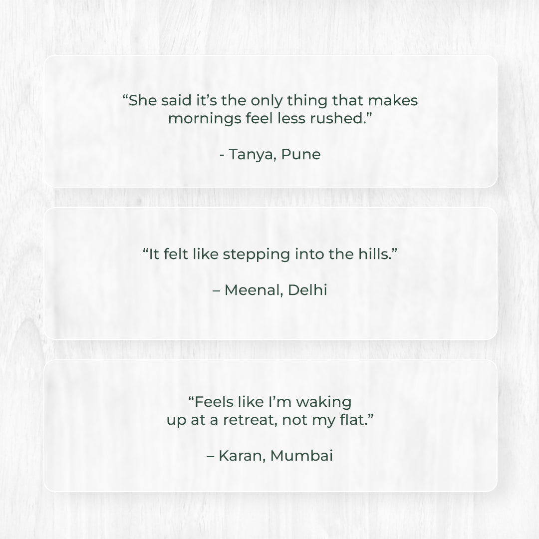 Customer review on the JiViSa Wakeup Ritual Gift Box displayed in the simple white boxes: “She said it’s the only thing that makes mornings feel less rushed.” – Tanya, Pune; “It felt like stepping into the hills.” – Meenal, Delhi; and “Feels like I’m waking up at a retreat, not my flat.” – Karan, Mumbai.