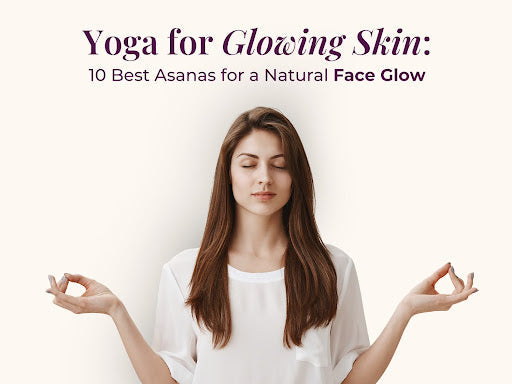 Yoga for glowing skin