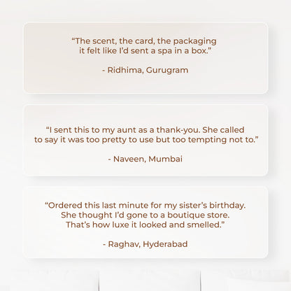 Customer reviews displayed in the simple white box: “The scent, the card, the packaging—it felt like I’d sent a spa in a box.” – Ridhima, Gurugram; “I sent this to my aunt as a thank-you… too pretty to use but too tempting not to.” – Naveen, Mumbai; and “Ordered this last minute… That’s how luxe it looked and smelled.” – Raghav, Hyderabad.