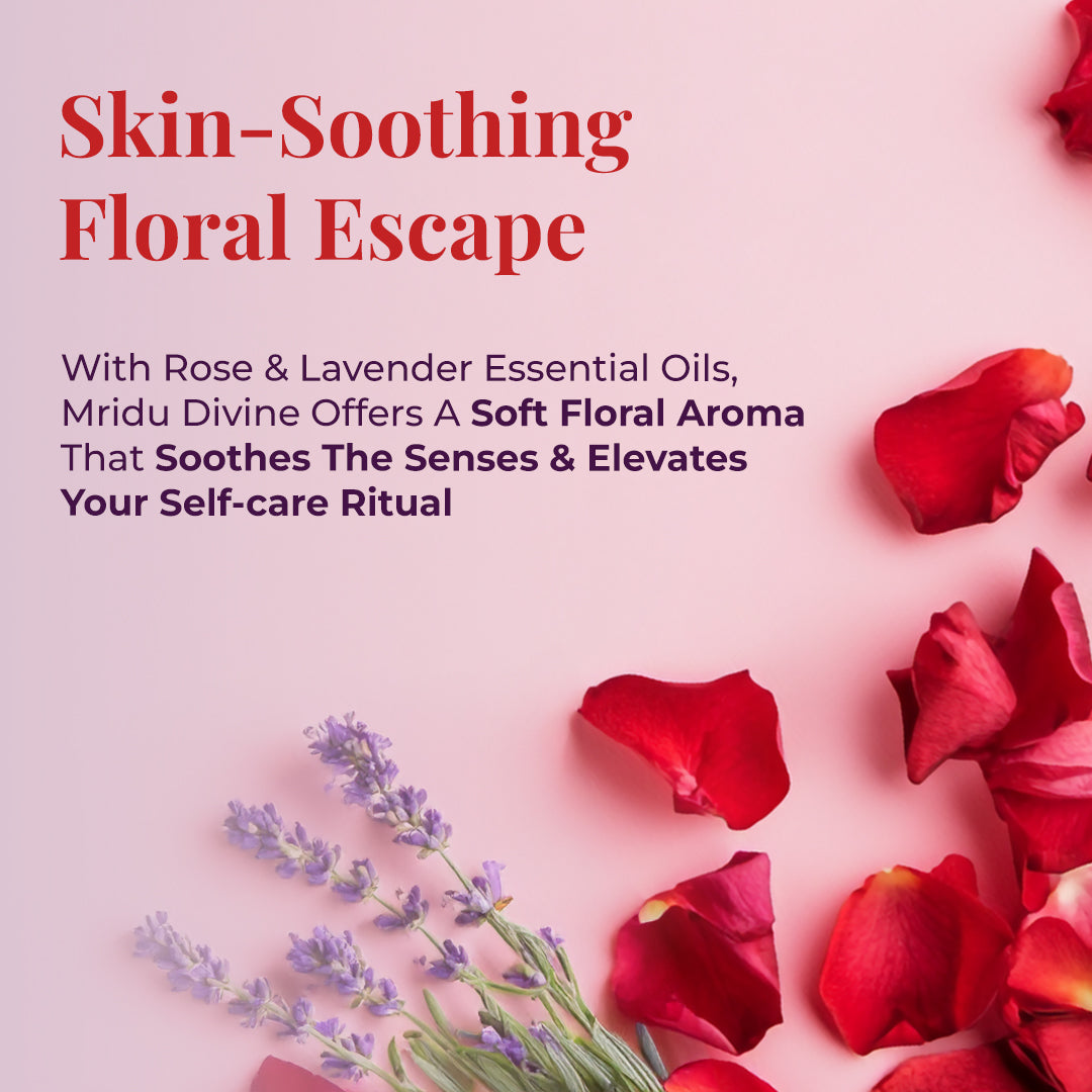Image features a soft, pastel-colored background with rose petals and lavender flowers. The tagline reads "Skin-Soothing Floral Escape", and the text describe the ingredients benefits: With Rose &amp; Lavender essentials Oils, Mridu divine Offers a Soft Floral Aroma that Soothes the Senses &amp; Elevates Your Self-Care Ritual.