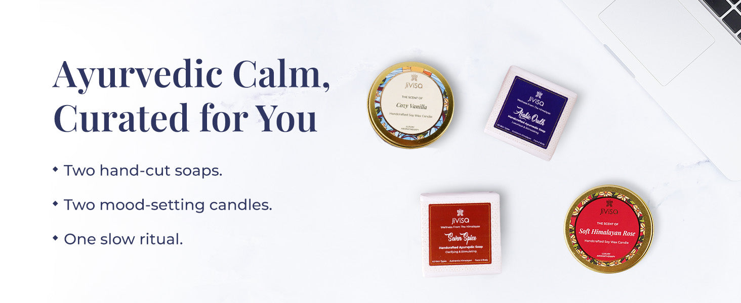 Flat lay of JiViSa two handmade soaps—Arabic Oudh and Seven Spice—and two soy wax candles—Royal Oudh and Soft Himalayan Rose with tagline reads: “Ayurvedic Calm, Curated for You.” Bullet points read: Two hand-cut soaps | Two mood-setting candles | One slow ritual.