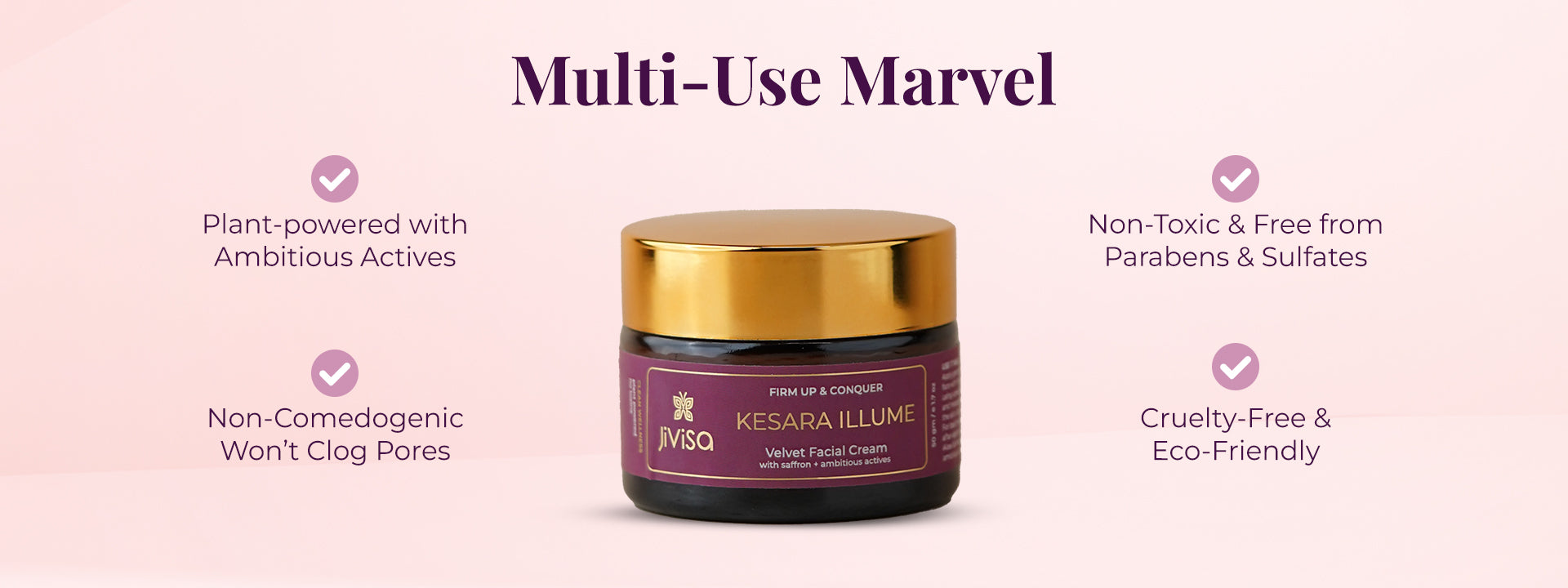 Kesara Illume jar surrounded by text and icons highlighting plant-powered actives, non-comedogenic, non-toxic (paraben- and sulfate-free), and cruelty-free, eco-friendly credentials under the title "Multi-Use Marvel."