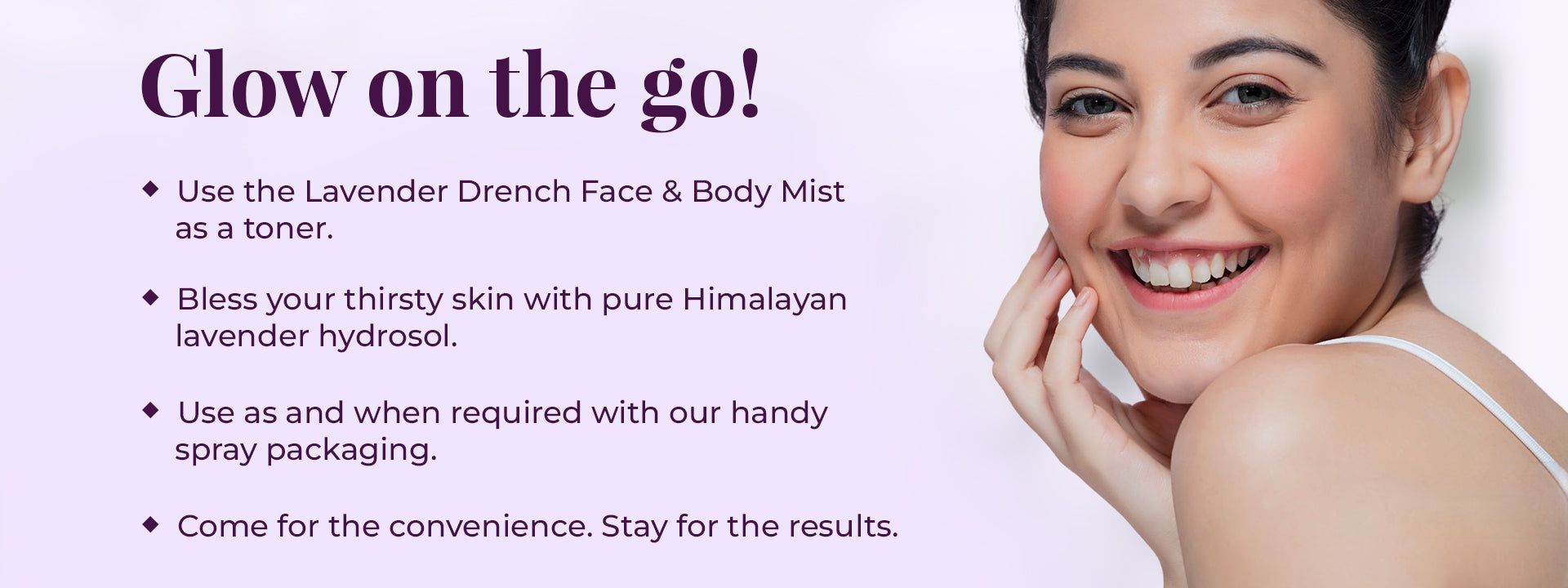 Smiling woman with glowing skin and text explaining on-the-go uses of Lavender Drench face and body mist.