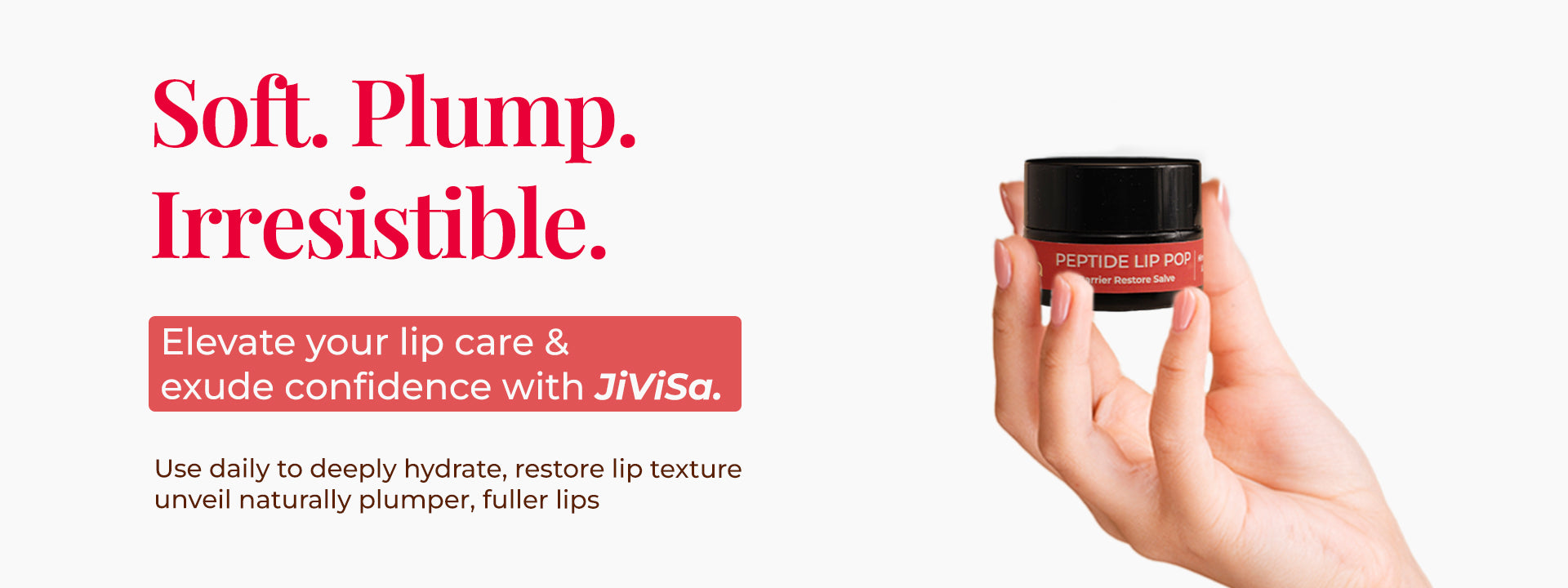 Hand holding JiViSa Peptide Lip Pop Barrier Restore Salve jar beside text about soft, plump lips.