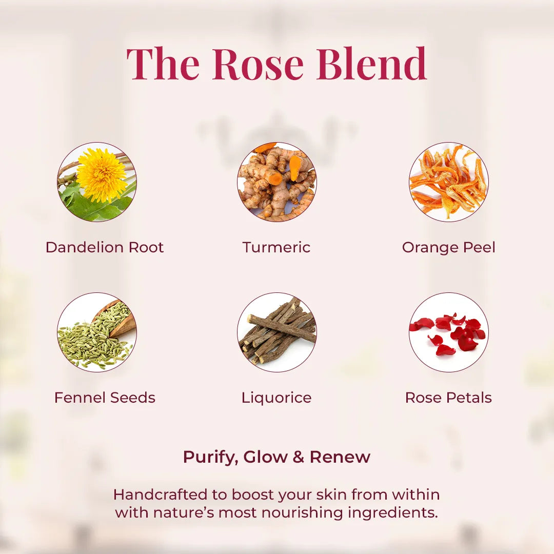 The Rose Blend ingredients are dandelion root, turmeric, orange peel, fennel seeds, liquorice and rose petals for skin purifying and glow