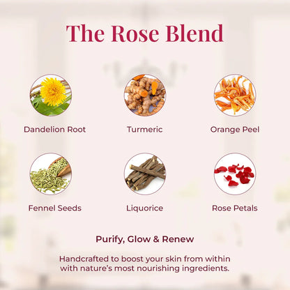 The Rose Blend ingredients are dandelion root, turmeric, orange peel, fennel seeds, liquorice and rose petals for skin purifying and glow