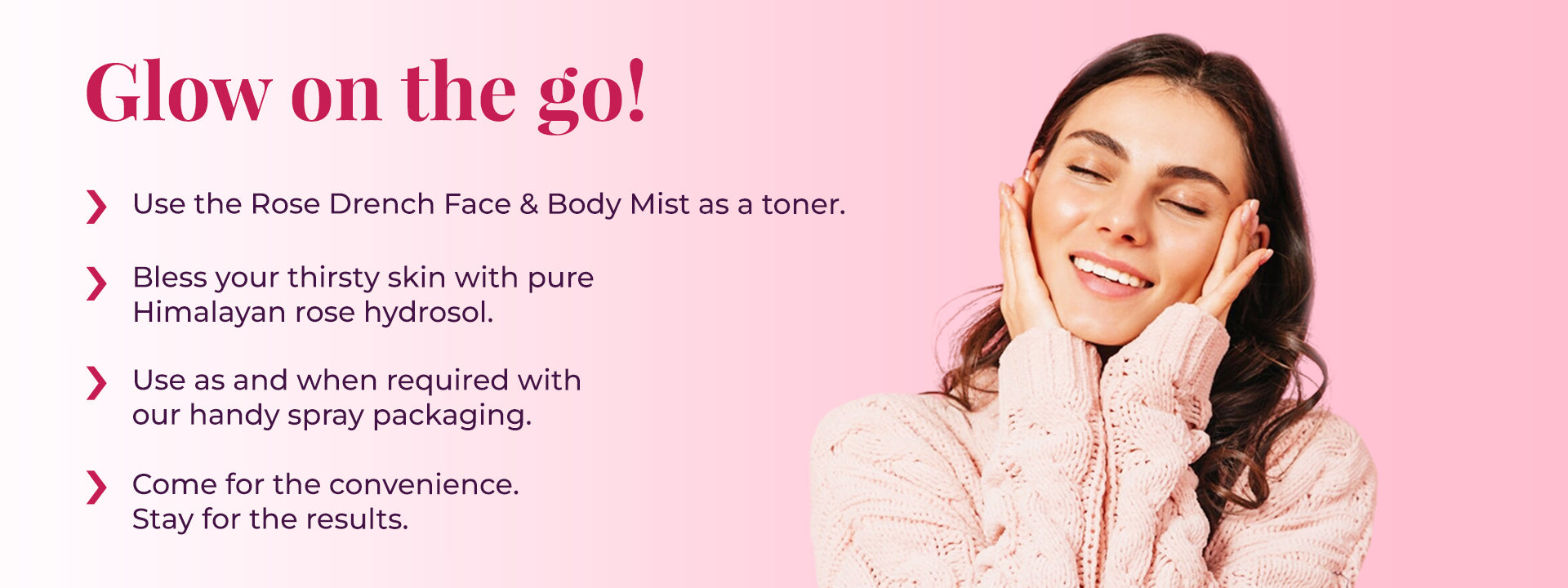 Woman with glowing skin smiling against a pink background, showing refreshed, hydrated skin after using Rose Drench Face & Body Mist as a toner.