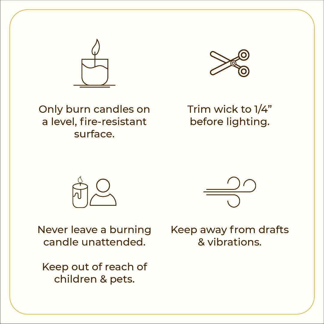 Safety instruction icons for JiViSa Royal Oudh Soy Wax Candle showing guidelines: Only burn candles on a level, fire-resistant surface.’ ‘Trim wick to 1/4” before lighting.’ ‘Never leave a burning candle unattended. Keep out of reach of children &amp; pets.’ ‘Keep away from drafts &amp; vibrations.’
